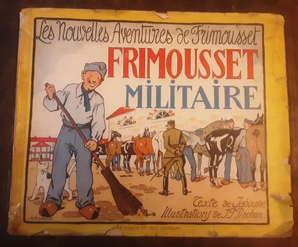 Les nouvelles aventures de Frimousset
Frimousses militaire . Jaboune
Illustrations de pinchon