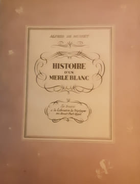 Histoire d’un merle blanc . Musset alfred ( de )