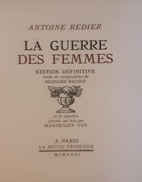 La guerre des femmes, édition définitive ornée de compositions de Bernard naudin et de vignettes sur bois par Maximilien Vox