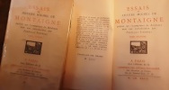 Essais de Messire Michel de Montaigne publiés sur l'exemplaire de Bordeaux avec une introduction par Fortunat Strowski.
MONTAIGNE Michel de. ...