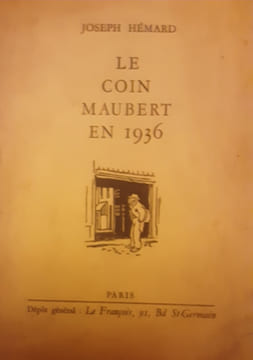 Le coin Maubert en 1936 Joseph Hémard
. Joseph Hémard