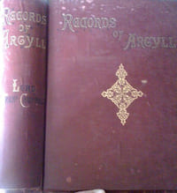 records of argyll legends, traditions, and recollections of argyllshire highlanders collected chiefly from the gaelic with notes on the antiquity of the dress, clan colours, or tartans, of the highlanders