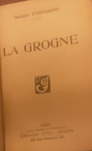 La grogne
ESPARBES Georges d'

Edité par Félix Juven,