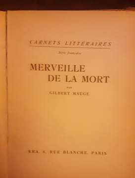 Merveille de la mort
Carnets littéraires serie francaise. Gilbert mauge