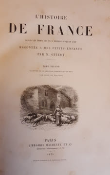 L'Histoire de France, depuis les temps les plus reculés jusqu'en 1789, racontée à mes petits-enfants. TOMES 1 et 2
GUIZOT M.. Guizot