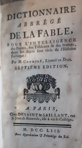Dictionnaire abbrégé de la fable, pour l'intelligence des Poëtes, des Tableaux & des Statues, dont les sujets sont tirés de l'Histoire Poëtique: septième edition. A Paris, Chez Desaint & Saillant