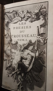 Les Oeuvres du Sr Rousseau, Tome I contenant ses poësies, il manque de la page 288 à 365 . Tome II contenant ses pièces de théâtre : Jason, Tragédie - Vénus & Adonis, Tragédie - Le Café, Comédie - Le Flatteur, Comédie - Le Capricieux, Comédie (2 volumes).
ROUSSEAU, Jean-Baptiste. 