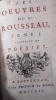 Les Oeuvres du Sr Rousseau, Tome I contenant ses poësies, il manque de la page 288 à 365 . Tome II contenant ses pièces de théâtre : Jason, Tragédie - ...
