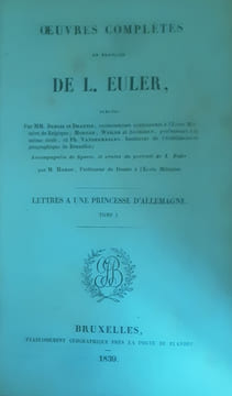 Oeuvres complètes en français, publier par MM.Dubois et Drapiez
EULER, Leohnard;
Edité par Bruxelles, 1839
Oeuvres completes en français de ...