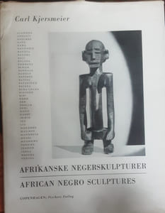 Afrikanske Negerskulpturer / African Negro Sculptures
Kjersmeier, Carl 1947