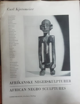 Afrikanske Negerskulpturer / African Negro Sculptures
Kjersmeier, Carl 1947. Kjersmeier, Carl