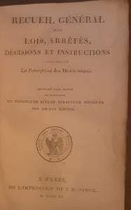 Recueil general des lois, arretes, decisions et instructions concernant La Perception des Droits reunis, Tome I