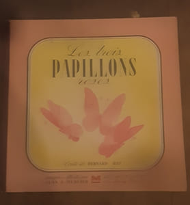 Les Trois Papillons roses.
ROY Bernard. Illustration MERCIER Jean-Adrien