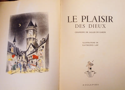 Le plaisir des dieux. Chansons de salles de garde.
Illustrations de Lep