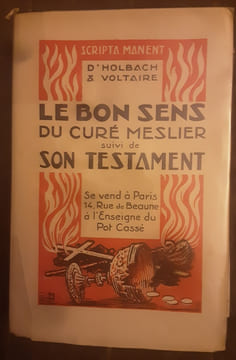 Le bon Sens du Curé Meslier suivi de son Testament
HOLBACH Paul Henri Dietrich Baron d' & VOLTAIRE MOREAU Louis. HOLBACH Paul Henri Dietrich Baron d' ...