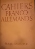 Cahiers franco-allemands 
Mars-Avril 1941. 