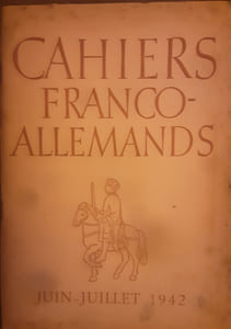 Cahiers franco-allemands 
Juin juillet 1942