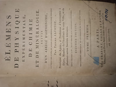 Elémens de Physique expérimentale, de chimie et de minéralogie, suivis d'un Abrégé d'Astronomie, à l'usage des Lycées et autres établissemens d'instruction publique. Seconde édition, totalement refondue et augmentée de plus d'un tiers. 3 Volumes.

