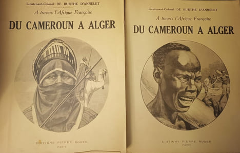 A Travers l'Afrique Française - Du Cameroun à Alger. Par le Congo, le Haut-Oubanghi-Chari, le Ouadaï, l'Ennedi, le Borkou, le Tibesti, le Kaouar, Le ...