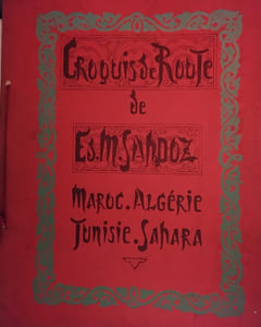 Croquis de Route: Maroc Algérie Tunisie Sahara
SANDOZ Es M.