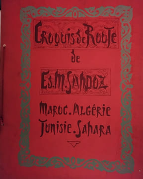Croquis de Route: Maroc Algérie Tunisie Sahara
SANDOZ Es M.. Sandoz