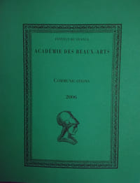 Académie des Beaux-Arts. Communications 2006.
COLLECTIF
Edité par Paris, Institut de France, 2007