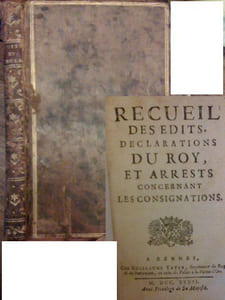 RECEUIL DES EDITS, DECLARATIONS DU ROY, ET ARRESTS CONCERNANT LES CONSIGNATIONS