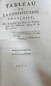 Tableau de la Constitution françoise, ou autorité des Rois de France dans les différens âges de la Monarchie