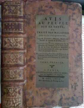 Avis au Peuple sur sa Santé ou Traité des Maladies les plus fréquentes.
Edité par DIDOT P. FR. Le Jeune., 1763. TISSOT M.