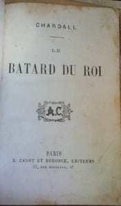 Le batard du roi.
