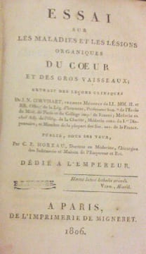 Essai sur les maladies et les lésions organiques du coeur et des gros vaisseaux; extrait des leçons cliniques de J. N. Corvisart . publiés, sur ses ...