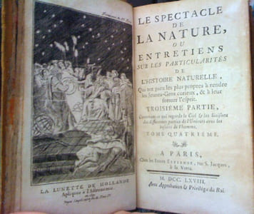 Le Spectacle de la Nature, ou Entretiens sur les Particularites de LHistoire Naturelle, qui ont paru les plus propres a rendre les Jeunes- Gens Curieux, & a leur former l'esprit. troisieme partie tome quatrieme seul
Edité par Chez la Veuve Estienne, Paris, 1768