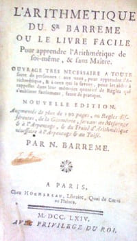 L'Arithmétique du Sr Barreme ou Le Livre facile pour apprendre l'Arithmétique de soi-même, & sans Maître.Nouvelle édition augmentée de plus de 190 pages, ou Règles différentes, de la Géométrie, servant au Mesurage & à l'Arpentage, & du Traité