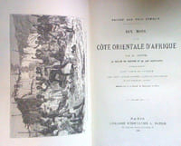 Voyage aux pays çomalis. Dix mois à la côte orientale d'Afrique. La vallée du Darror et le Cap Guardafui