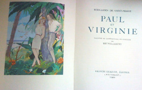 Paul et Virginie. Illustré de compositions en couleur par Brunelleschi.
. illustrateur BRUNELLESCHI auteur Bernardin de Saint-Pierre Henri