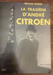 La Tragédie d' André Citroën
. de REINER sylvain