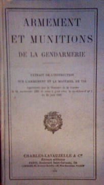 armement et munitions de la gendarmerie
extrait de l'institution sur l'armement et le materiel de tir. gendarmerie