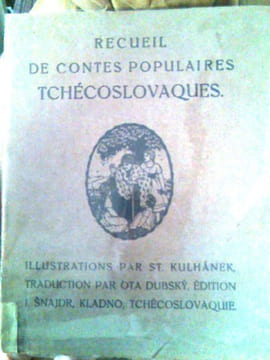 RECUEIL DE CONTES POPULAIRES TCHECOSLOVAQUES. Illustrations par St. Kulhanek. traduction par Ota Dubsky
