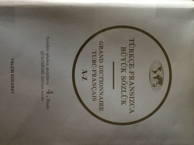 Turkce-Fransizca Buyuk Sozluk Grand Dictionnaire Turc-Francais
Edité par Yalcin Kocabay, 1991 4ème edition 