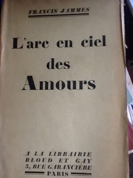 L'ARC EN CIEL DES AMOURS
JAMMES FRANCIS
. jammes francis