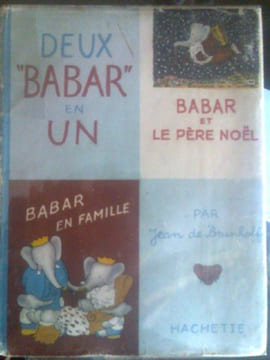 Deux Babar en un "Babar et le Père Noël" & "Babar en famille. De Brunhoff Jean