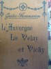 L'Auvergne, Le Velay et Vichy. Allier, Puy-de-Dôme, Cantal, Haute-Loire.
GUIDES FLAMMARION - ROUY (Sous la direction de G.). 