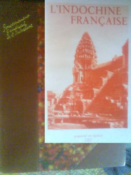 L'Indochine Française. ROBEQUAIN Charles