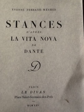 Stances d'après La vita nova de Dante
FERRAND-WEYHER Yvonne. yvonne ferrand weyher
