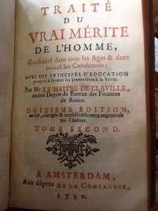 Traité Du Vrai Mérite De L’Homme, Considéré Dans Tous Les Âges & dans toutes les conditions: Avec Des Principes D’Education propres à former les jeunes gens à la Vertu Huitieme Édition revue, corrigée & augmentée par l’Auteur.