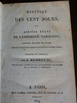 histoire des cent jours ou dernier regne de l'empereur Napoleon . hobhouse J.