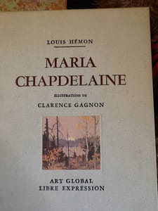 Maria Chapdelaine ( illustrations de clarence Gagnon)
Louis Hémon