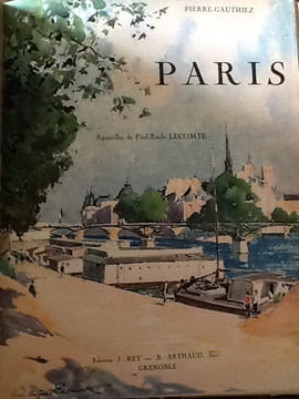 Paris capital de France
en 3 VOLUMES RELIéS EN 1 CHEZ ARTHAUD grand IN-4
. pierre gauthiez illustré par paul-émille LECOMTE