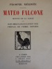 Mateo Falcone, moeurs de la Corse. Bois originaux de Gaston Nick, préface de Pierre Bonardi.
MÉRIMÉE, Prosper.. prosper merimee