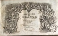 Histoire De France Methodique et Comparee Avec Texte, Tableaux Synoptiques et 73 Gravures Sur Acier Employee Pour L'education Des Enfants de France et De S.M.T.F. COLART 1er élève et successeur de l'abbé Gaultier.
